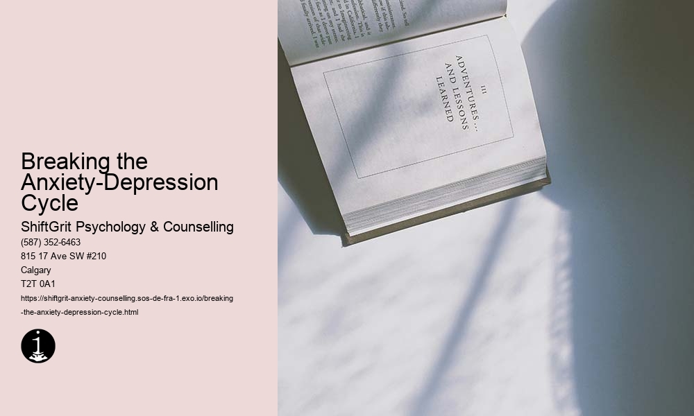 Breaking the Anxiety-Depression Cycle