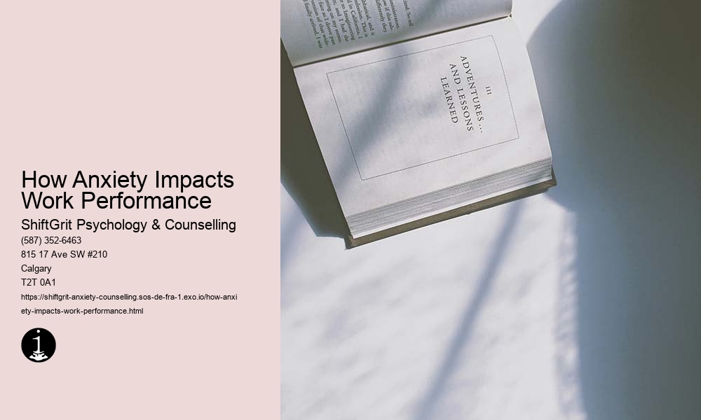 How Anxiety Impacts Work Performance