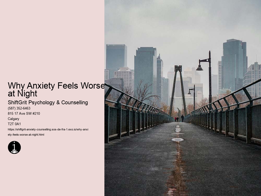 Why Anxiety Feels Worse at Night